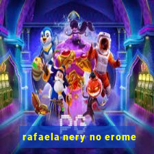 rafaela nery no erome